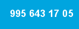 995 643 17 05